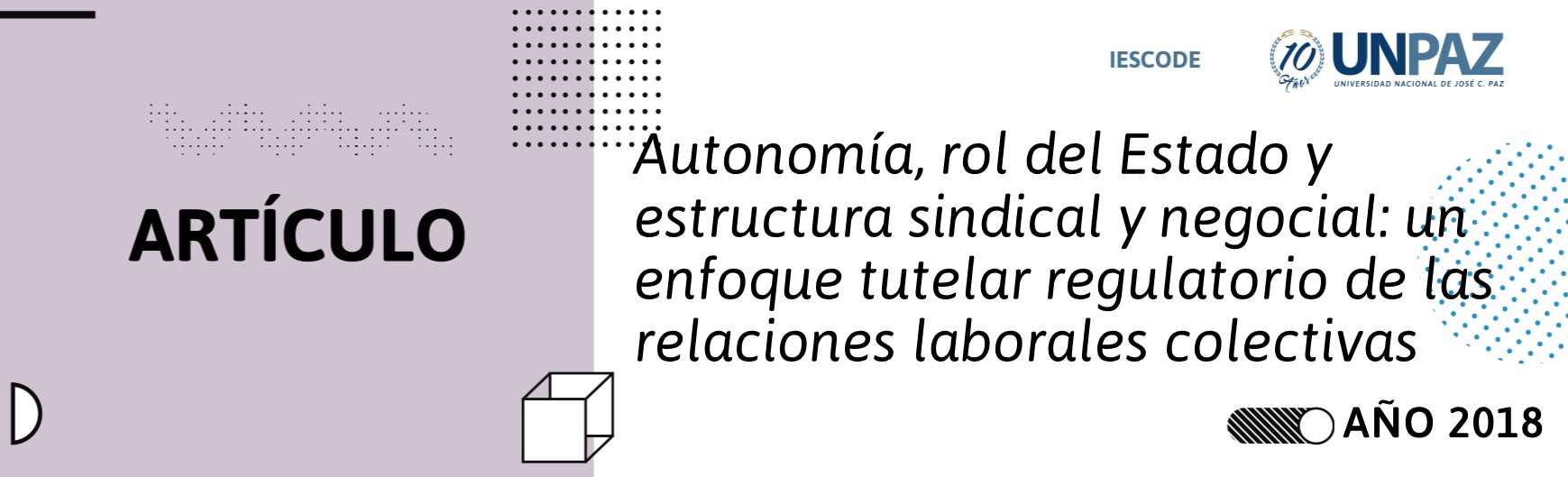 Autonomía, rol del Estado y estructura sindical y negocial: un enfoque tutelar regulatorio de las relaciones laborales colectivas