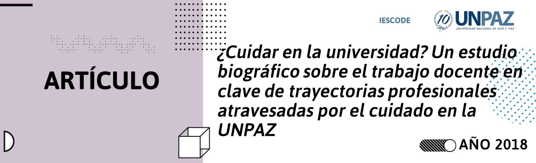 ¿Cuidar en la universidad? Un estudio biográfico sobre el trabajo docente en clave de trayectorias profesionales atravesadas por el cuidado en la UNPAZ