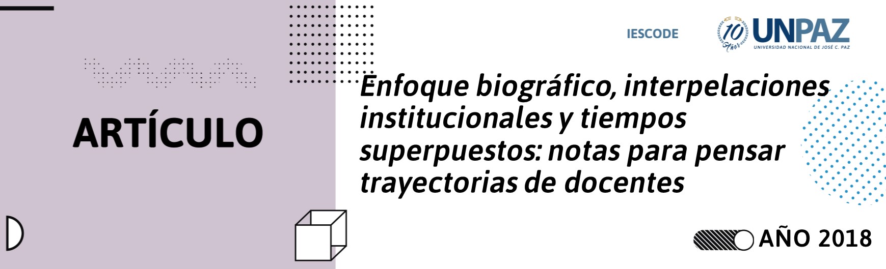 Enfoque biográfico, interpelaciones institucionales y tiempos superpuestos: notas para pensar trayectorias de docentes