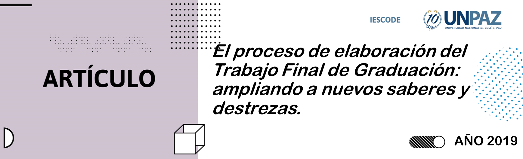 El proceso de elaboración del Trabajo Final de Graduación: ampliando a nuevos saberes y destrezas.