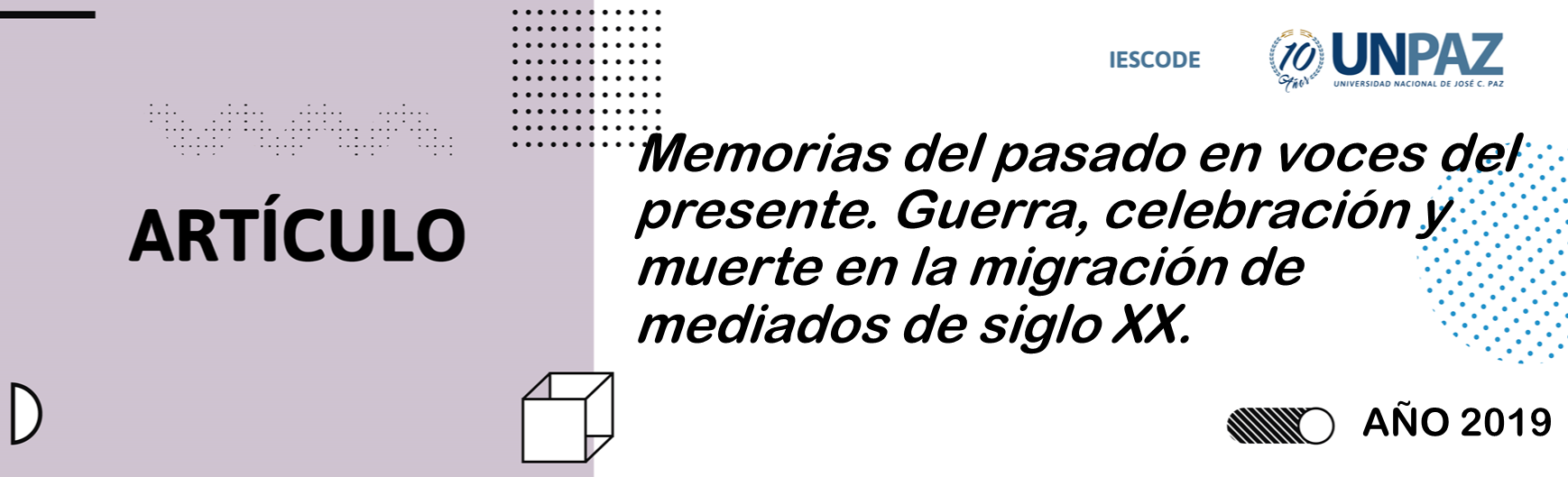 Memorias del pasado en voces del presente. Guerra, celebración y muerte en la migración de mediados de siglo XX.