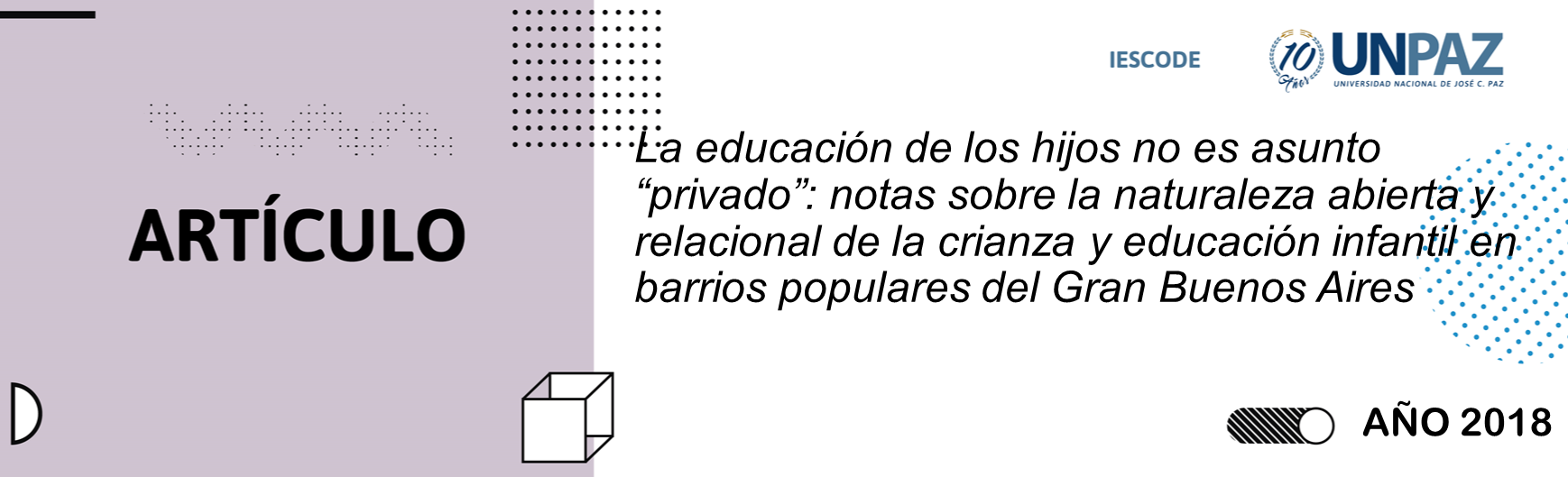 La educación de los hijos no es asunto “privado”: notas sobre la naturaleza abierta y relacional de la crianza y educación infantil en barrios populares del Gran Buenos Aires