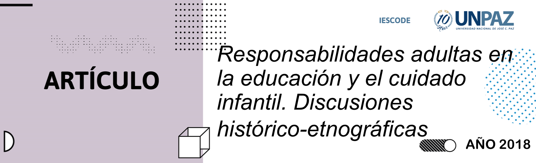 Responsabilidades adultas en la educación y el cuidado infantil. Discusiones histórico-etnográficas