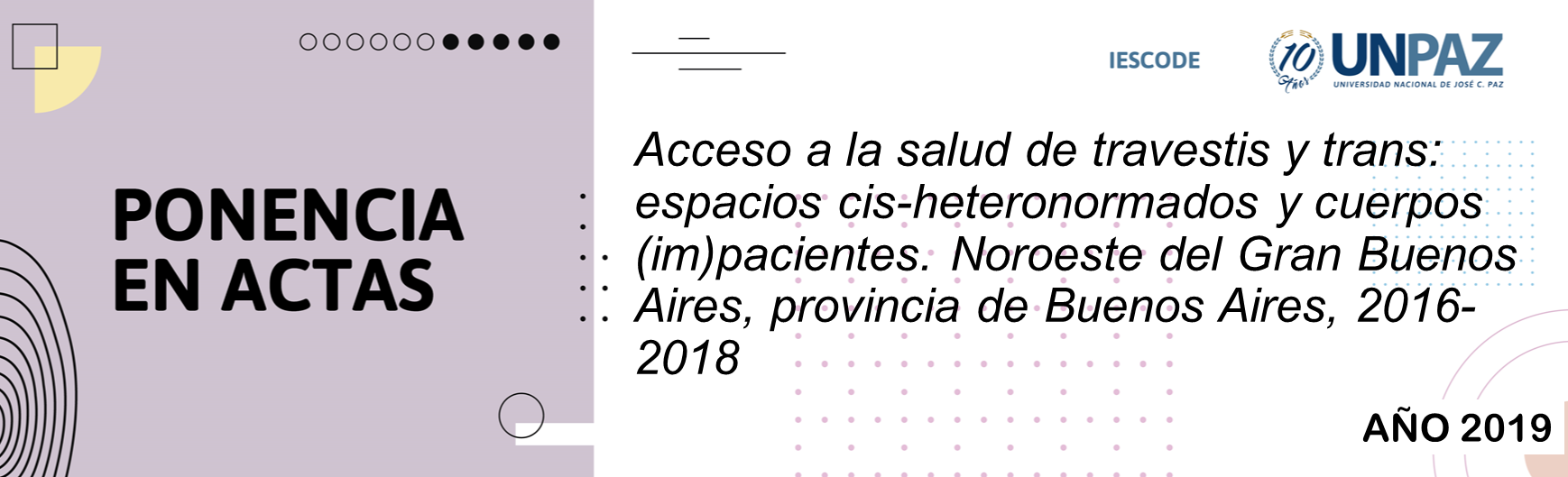 Acceso a la salud de travestis y trans: espacios cis-heteronormados y cuerpos (im)pacientes. Noroeste del Gran Buenos Aires, provincia de Buenos Aires, 2016-2018