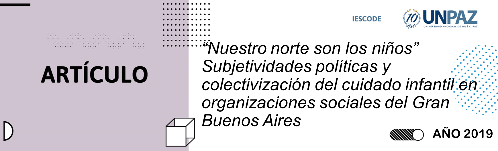 “Nuestro norte son los niños” Subjetividades políticas y colectivización del cuidado infantil en organizaciones sociales del Gran Buenos Aires