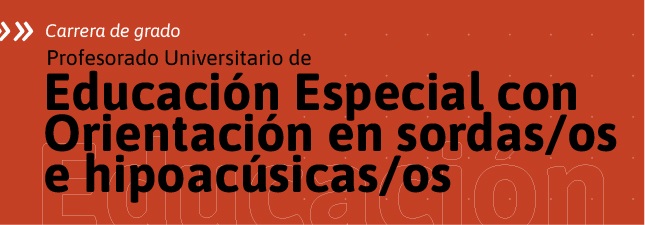 PROFESORADO UNIVERSITARIO EN EDUCACIÓN ESPECIAL CON ORIENTACIÓN EN  SORDAS/OS E HIPOACÚSICAS/OS | Universidad Nacional de José C. Paz