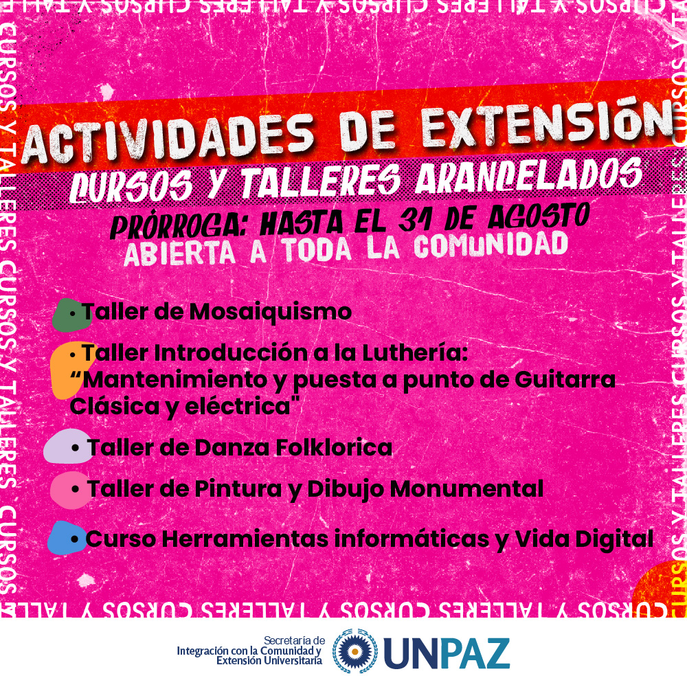 INSCRIPCIÓN ABIERTA A CURSOS Y TALLERES DE ARTE Y TECNOLOGÍAS DIGITALES – ACTIVIDADES ARANCELADAS - UNPAZ