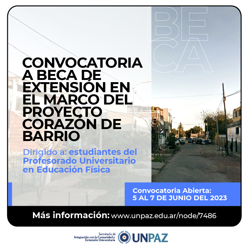CONVOCATORIA ABIERTA A BECA DE EXTENSIÓN "CORAZÓN DE BARRIO"  - UNPAZ