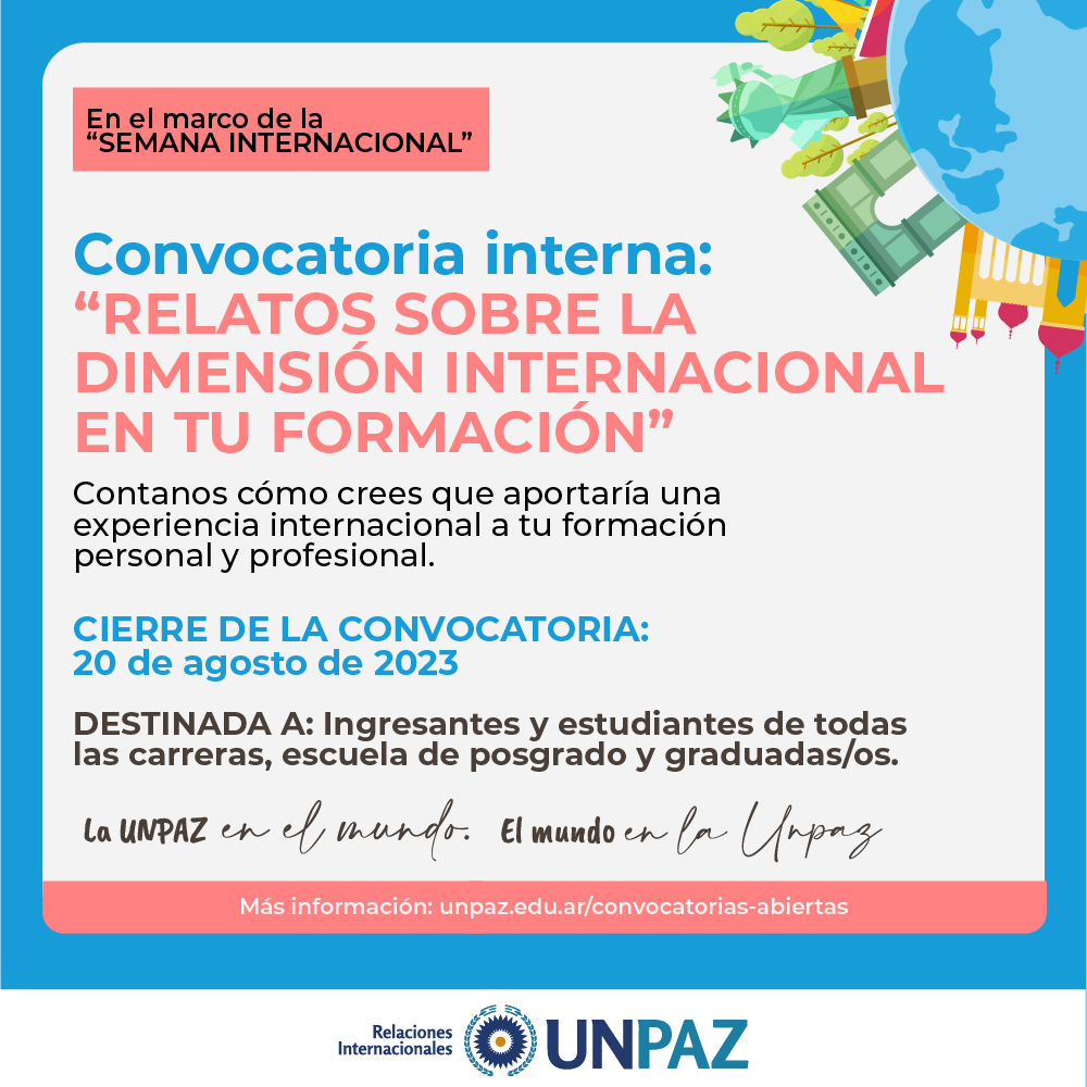 CONVOCATORIA INTERNA ABIERTA A RELATOS SOBRE LA "DIMENSIÓN INTERNACIONAL EN TU FORMACIÓN" - UNPAZ