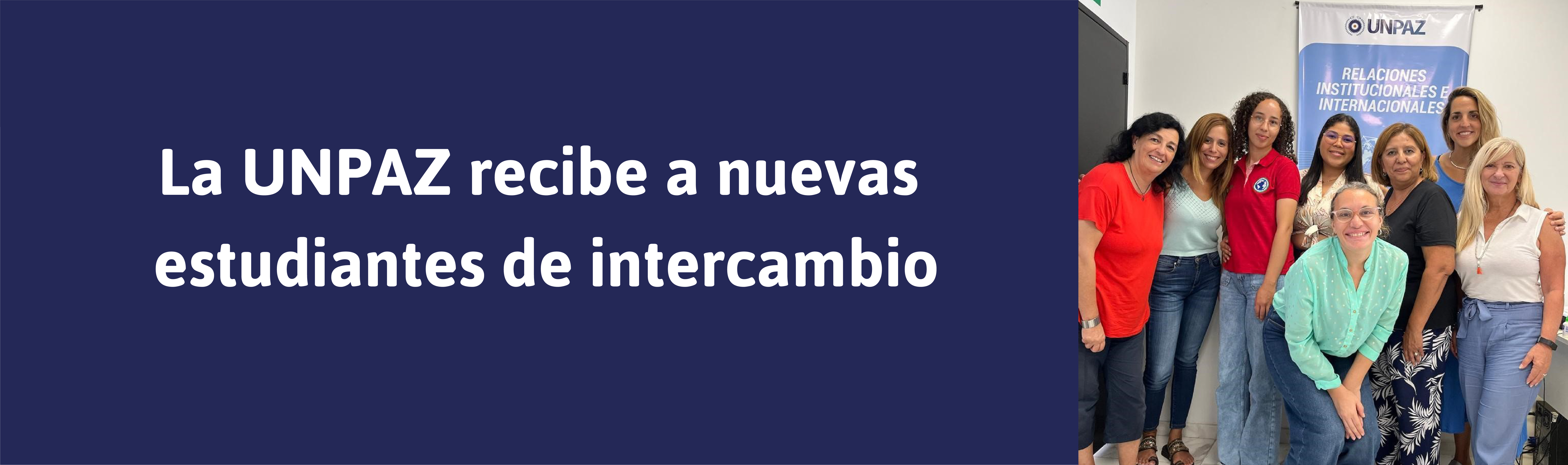 LA UNPAZ RECIBE A NUEVAS ESTUDIANTES DE INTERCAMBIO