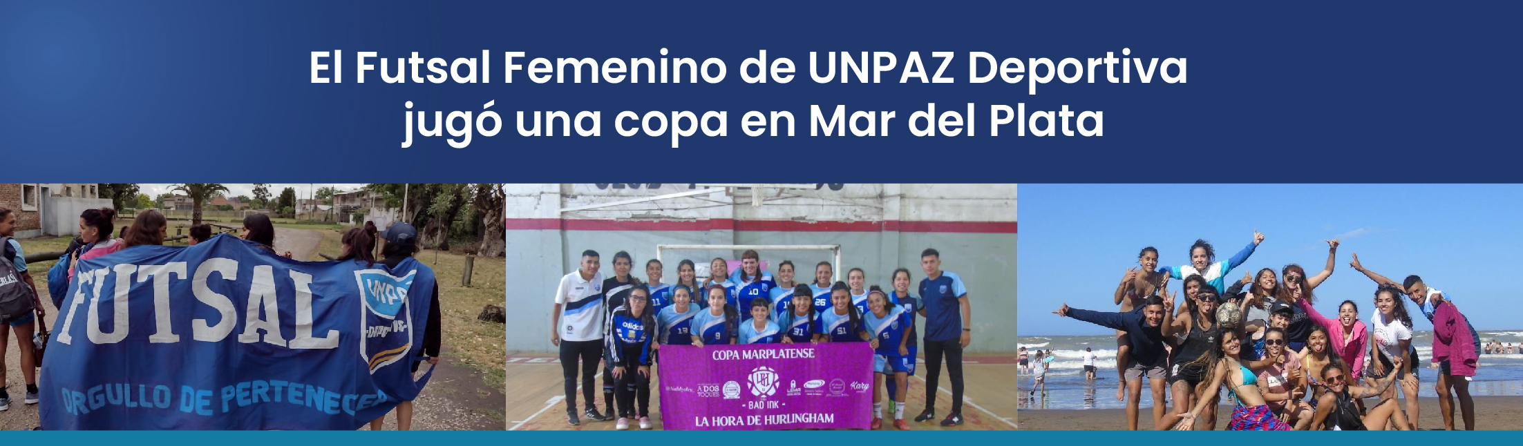 El Futsal Femenino de UNPAZ DEPORTIVA jugó una copa en Mar del Plata