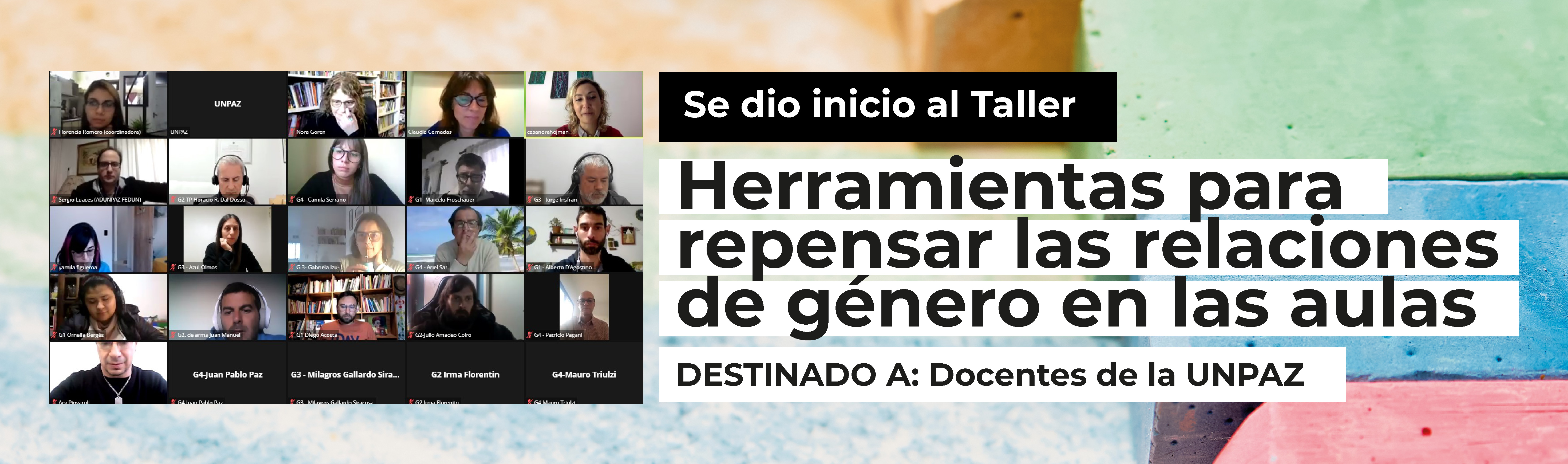 Se dio inicio al Taller “Herramientas para repensar las relaciones de género en las aulas” para docentes de la UNPAZ