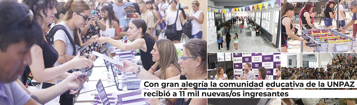  Con gran alegría la comunidad educativa de la  UNPAZ recibió a 11 mil nuevas/os  ingresantes 