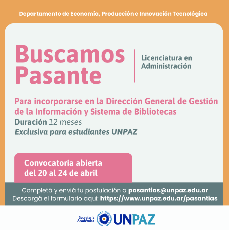 CONVOCATORIA ABIERTA A PASANTÍA EN LA DIRECCIÓN GENERAL DE GESTIÓN DE LA INFORMACIÓN Y SISTEMAS DE BIBLIOTECAS  - UNPAZ