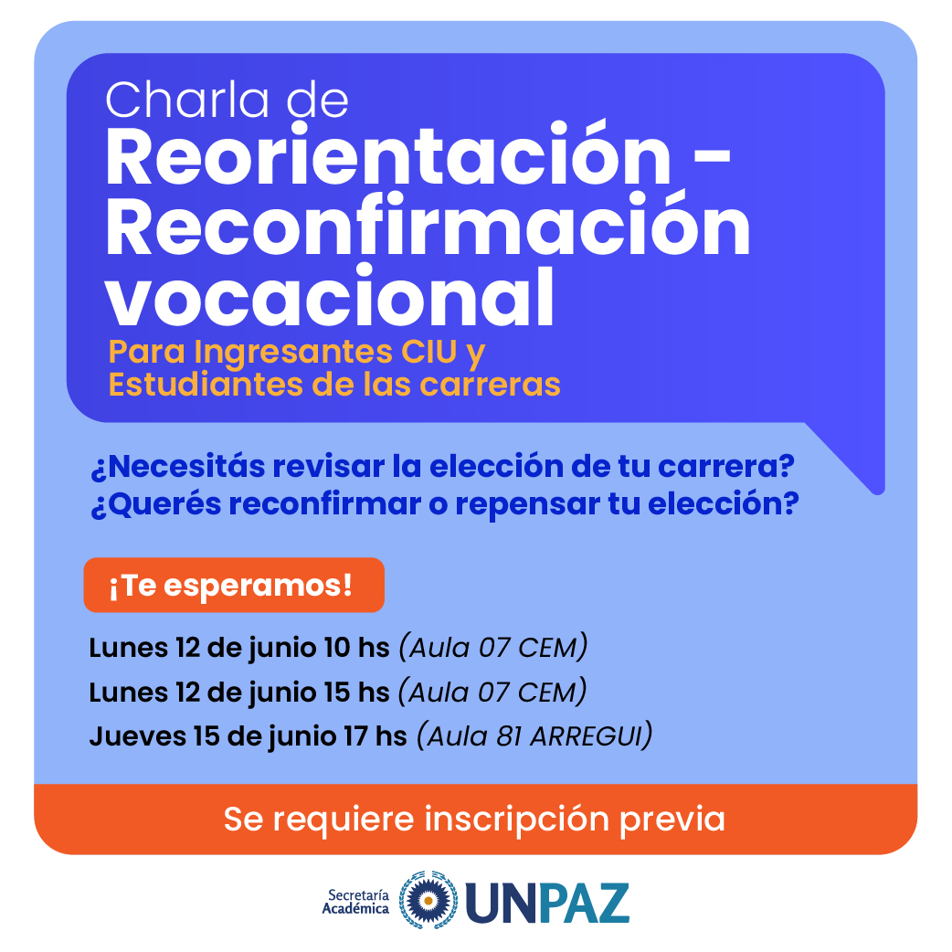 CHARLAS DE REORIENTACIÓN - RECONFIRMACIÓN VOCACIONAL 2023 - UNPAZ