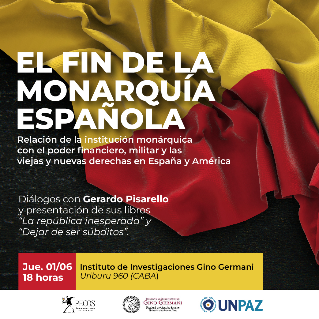 “El fin de la monarquía española”. Diálogos con Gerardo Pisarello