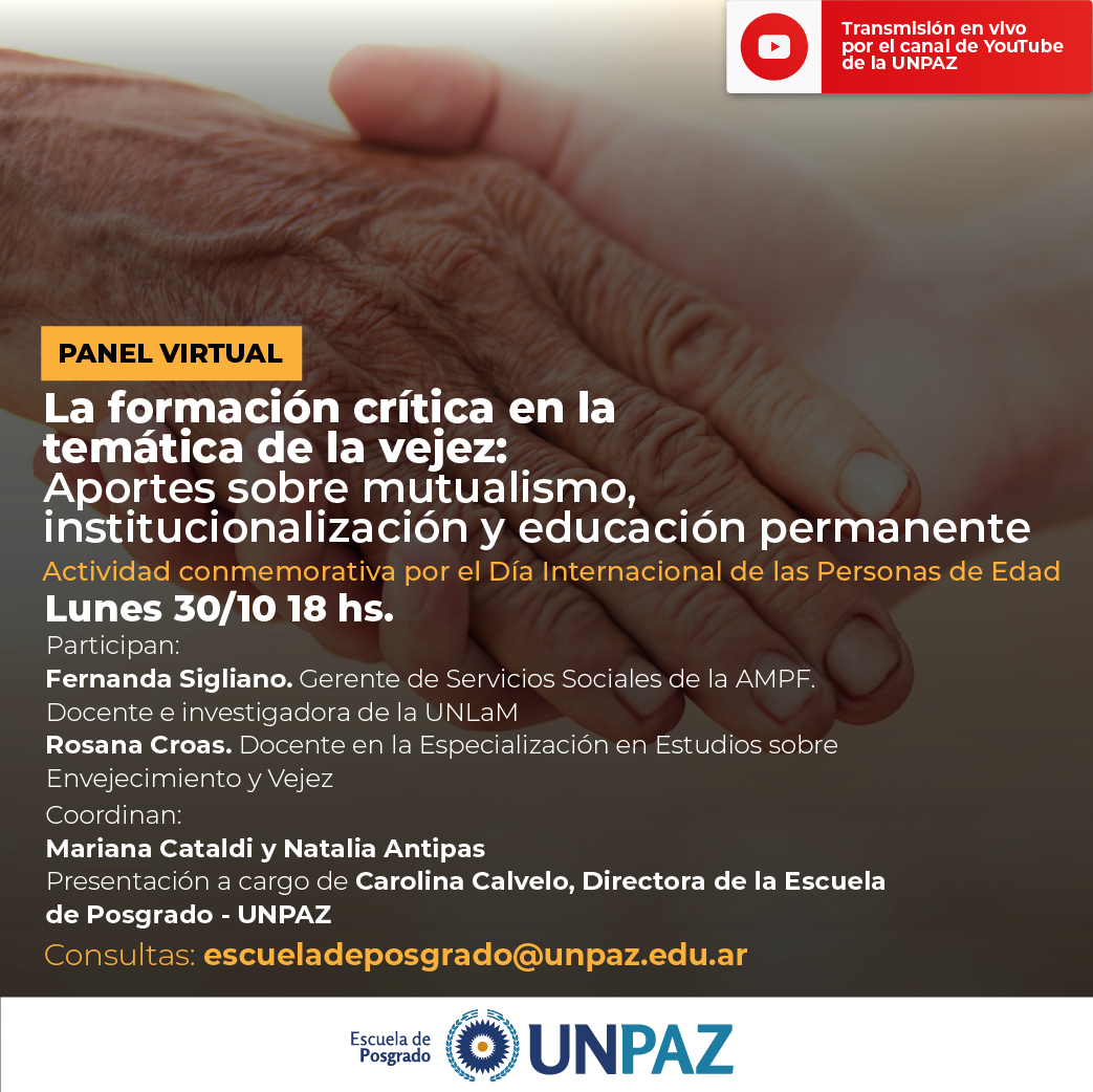Panel “La formación crítica en la temática de la vejez: aportes sobre mutualismo, institucionalización y educación permanente”