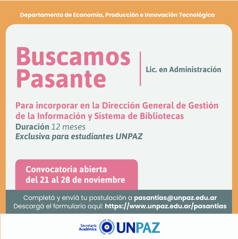 CONVOCATORIA ABIERTA A PASANTÍA EN LA DIRECCIÓN GENERAL DE GESTIÓN DE LA INFORMACIÓN Y SISTEMA DE BIBLIOTECAS  - UNPAZ