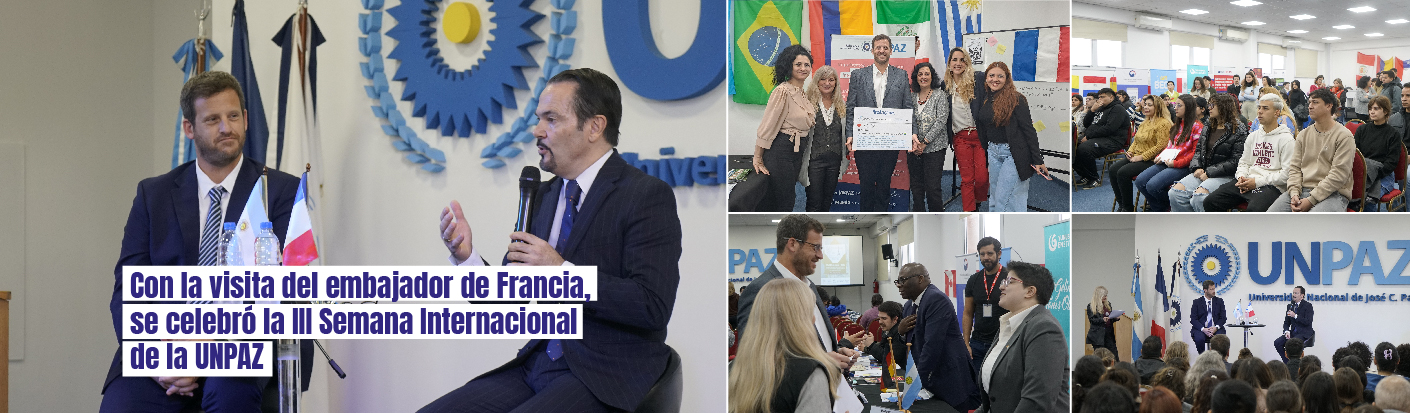 Con la visita del embajador de Francia, se celebró la III Semana Internacional de la UNPAZ