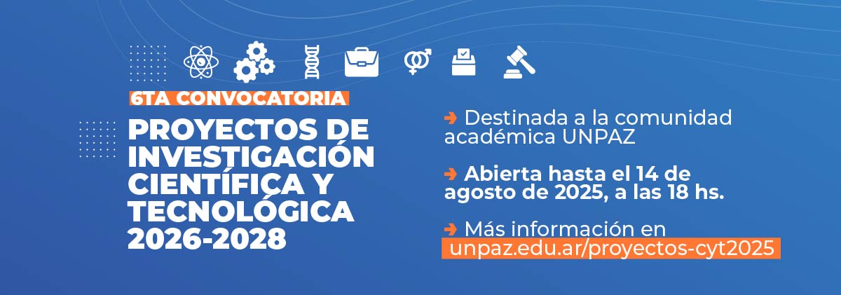 LA UNPAZ ABRE SU SEXTA CONVOCATORIA DE PROYECTOS DE INVESTIGACIÓN CIENTÍFICA Y TECNOLÓGICA 2026-2028