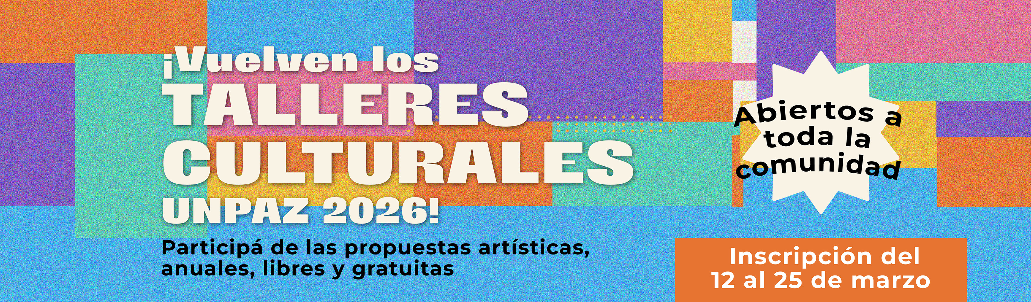 ABIERTA LA INSCRIPCIÓN A LOS GRUPOS Y TALLERES CULTURALES UNPAZ - 2026