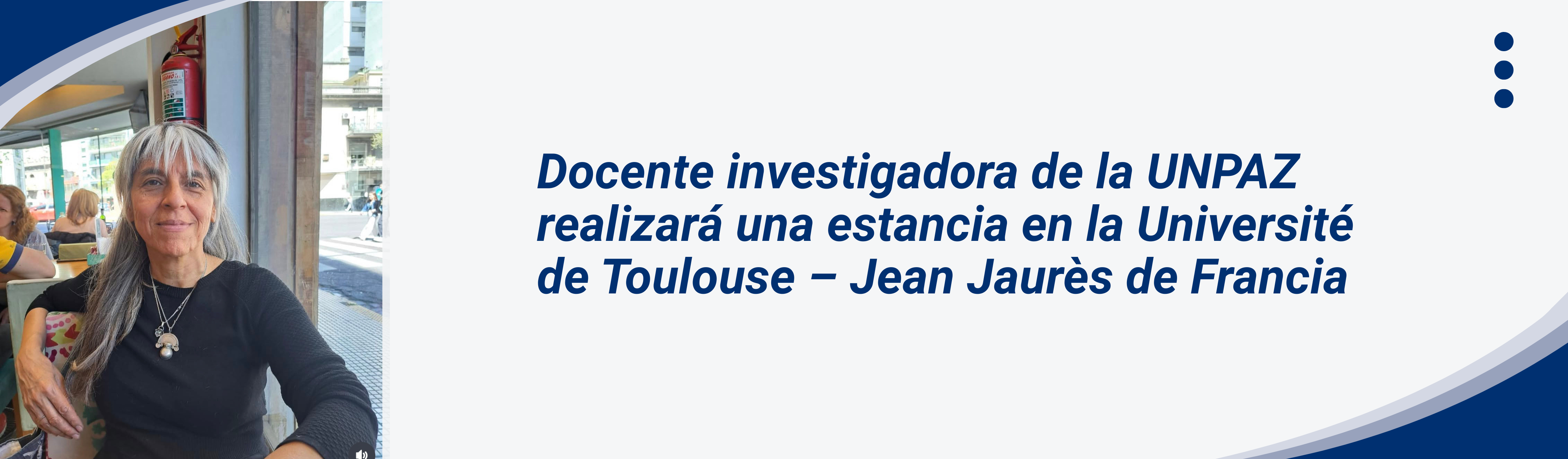 Docente investigadora de la UNPAZ realizará una estancia en la Université de Toulouse – Jean Jaurès de Francia