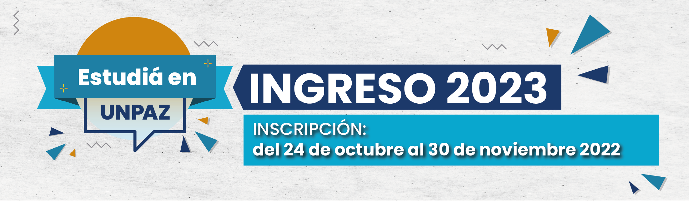 LA UNPAZ ABRE LAS INSCRIPCIONES PARA EL INGRESO 2023