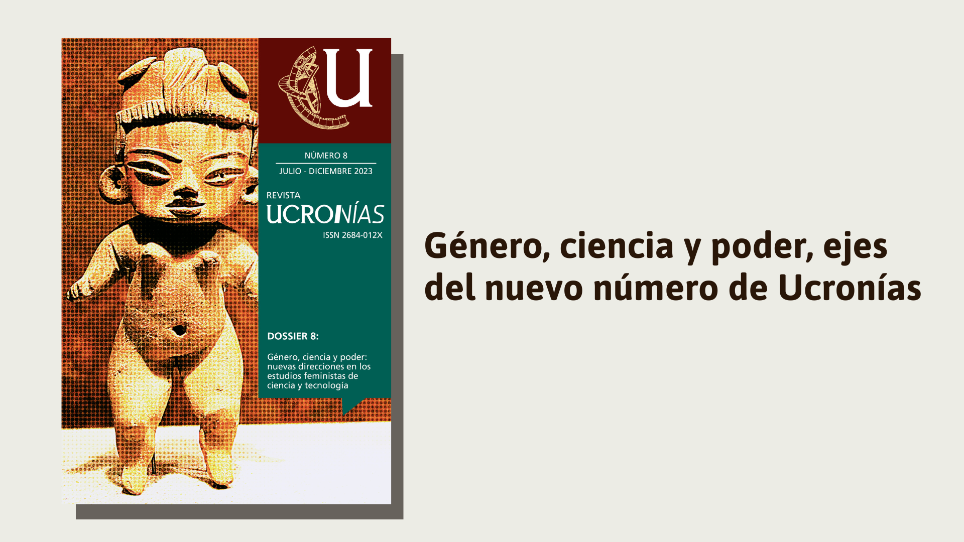 Género, ciencia y poder, ejes del nuevo número de Ucronías