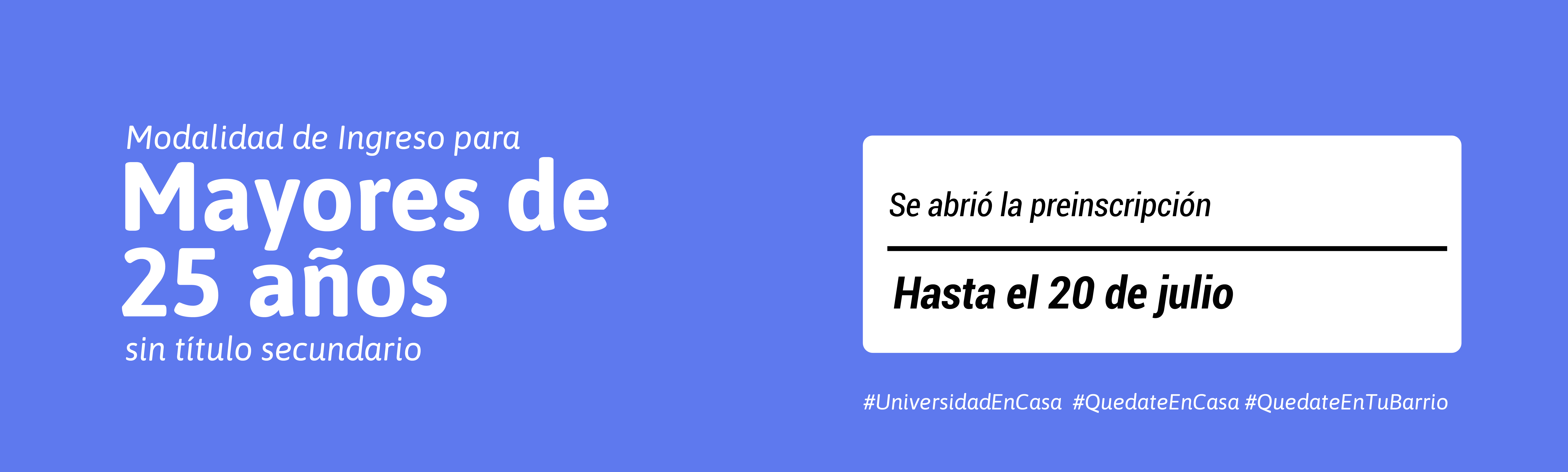 Abrió la preinscripción a la modalidad de ingreso para mayores de 25 años, sin título secundario