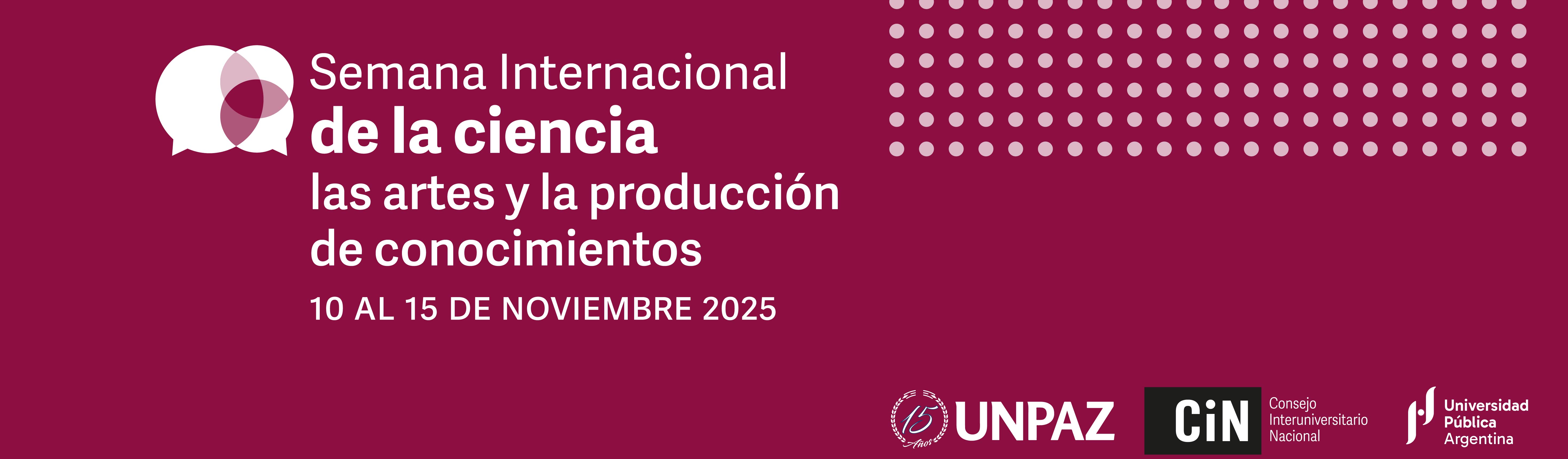 SEMANA INTERNACIONAL DE LA CIENCIA EN LA UNPAZ