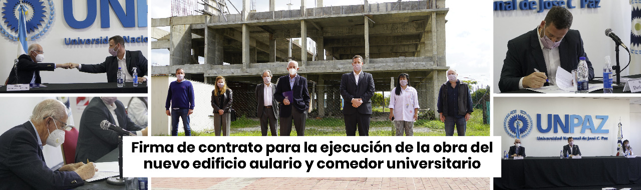 Firma de contrato para la ejecución de la obra del nuevo edificio aulario y comedor universitario de la UNPAZ