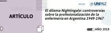 El dilema Nightingale: controversias sobre la profesionalización de la enfermería en Argentina 1949-1967
