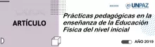 Prácticas pedagógicas en la enseñanza de la Educación Física del nivel inicial