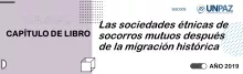 Las sociedades étnicas de socorros mutuos después de la migración histórica