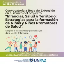 CONVOCATORIA A BECA DE EXTENSIÓN "INFANCIAS, SALUD Y TERRITORIO: ESTRATEGIAS PARA LA FORMACIÓN DE NIÑAS Y NIÑOS PROMOTORES DE SALUD" - UNPAZ