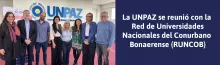 La UNPAZ se reunió con la Red de Universidades Nacionales del Conurbano Bonaerense (RUNCOB)