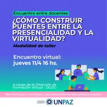 Encuentro entre docentes: ¿Cómo construir puentes entre la presencialidad y la virtualidad?