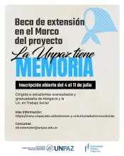CONVOCATORIA A BECAS DE EXTENSIÓN EN EL MARCO DEL PROYECTO DE EXTENSION “LA UNPAZ TIENE MEMORIA” 