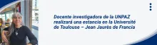 Docente investigadora de la UNPAZ realizará una estancia en la Université de Toulouse – Jean Jaurès de Francia