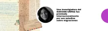 UNA INVESTIGADORA DEL IESCODE-UNPAZ FUE PREMIADA INTERNACIONALMENTE POR SUS ESTUDIOS SOBRE MIGRACIONES