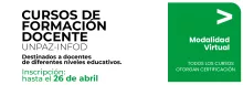 INSCRIPCIÓN ABIERTA: CURSOS DE FORMACIÓN DOCENTE UNPAZ-INFOD