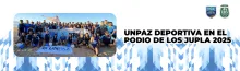 UNPAZ DEPORTIVA EN EL PODIO DE LOS JUPLA 2025